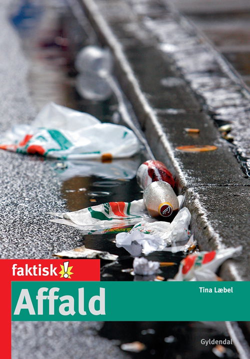 Cover for Tina Læbel · Faktisk!: Affald (Sewn Spine Book) [1º edição] (2011)