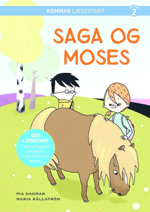 Kommas læsestart: Kommas læsestart: Saga og Moses - niv. 2 - Pia Hagmar - Bøger - Komma - 9788711453674 - 9. april 2015