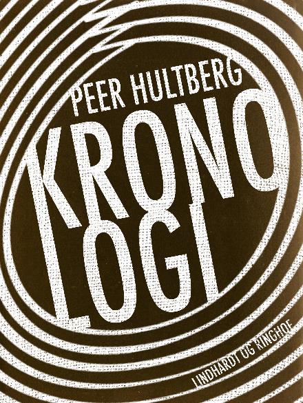 Kronologi - Peer Hultberg - Bøker - Saga - 9788711833674 - 7. november 2017