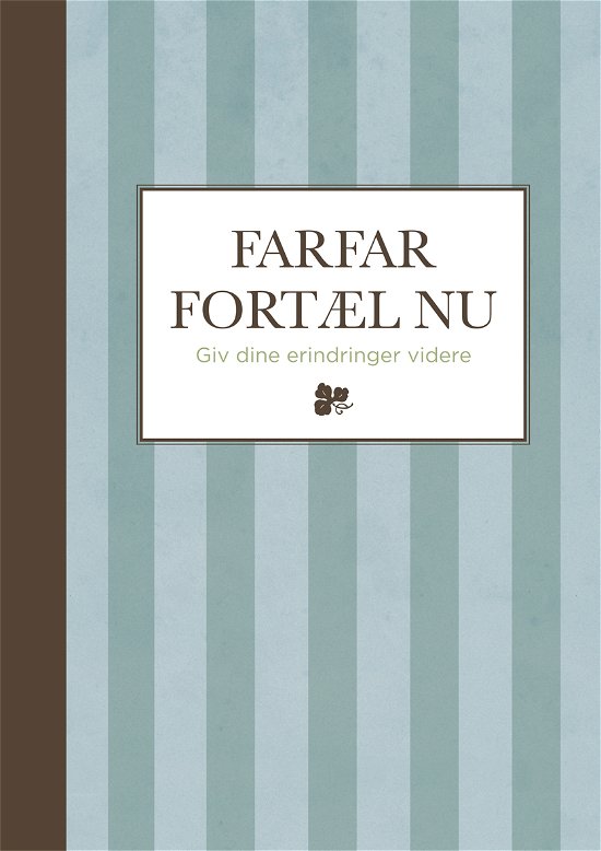 Cover for Elma van Vliet · Farfar - fortæl nu - stribet (Innbunden bok) [1. utgave] [Indbundet] (2012)