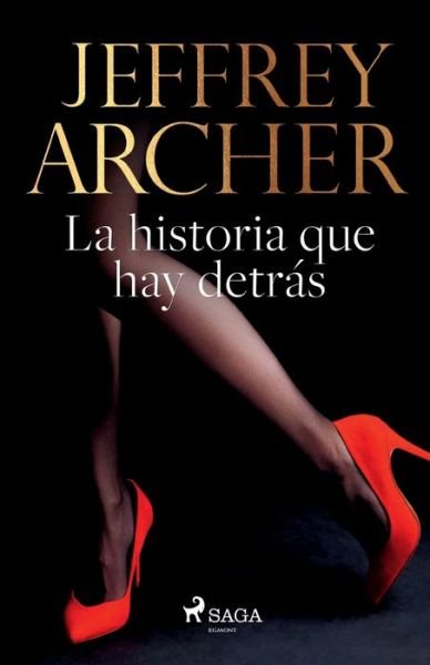 Cover for Jeffrey Archer · La historia que hay detrás (Pocketbok) (2021)