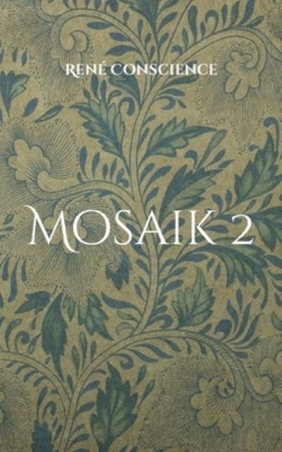 Cover for René Conscience; René Conscience · Mosaik 2 (Pocketbok) [1:a utgåva] (2022)