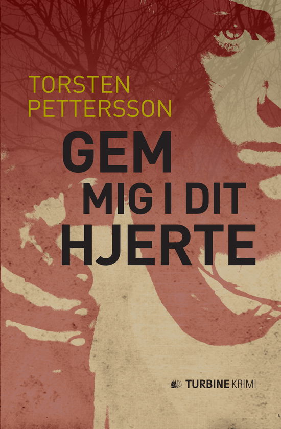 Cover for Torsten Pettersson · Gem mig i dit hjerte (Bound Book) [Indbundet] (2014)