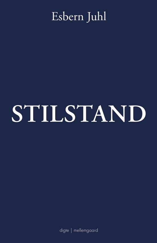 Cover for Esbern Juhl · Stilstand (Hæftet bog) [1. udgave] (2021)