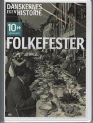 Cover for Danskernes Egen Historie · 10 Udvalgte Folkefester (DVD) (2008)