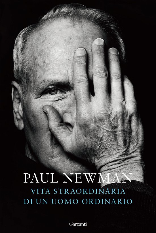 Cover for Paul Newman · Vita Straordinaria Di Un Uomo Ordinario (Book)