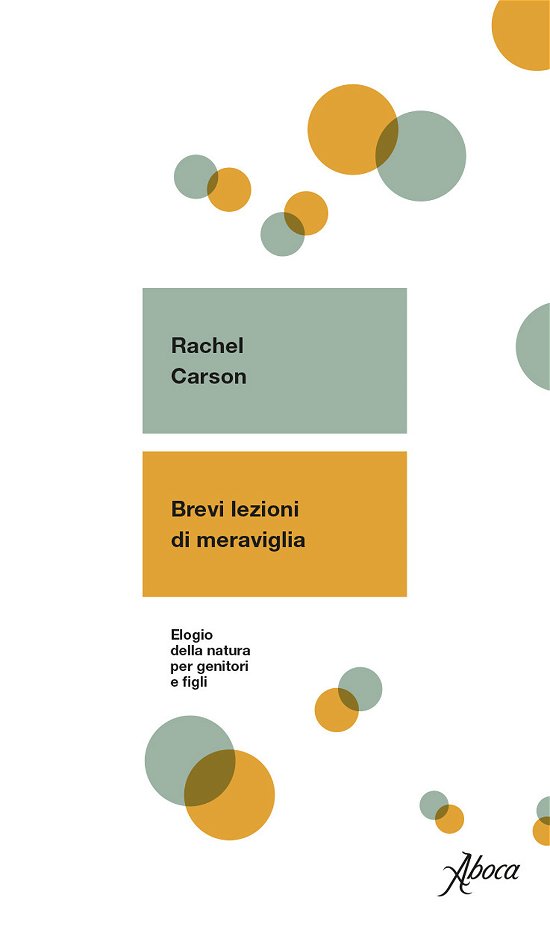 Cover for Rachel Carson · Brevi Lezioni Di Meraviglia. Elogio Della Natura Per Genitori E Figli (Book)