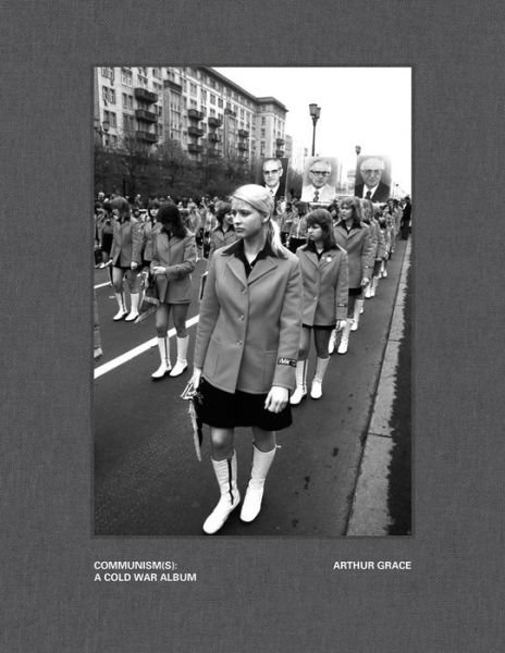 Cover for Richard Hornik · Arthur Grace: Communism (s): A Cold War Album (Gebundenes Buch) (2022)