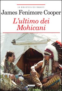Cover for James Fenimore Cooper · L'Ultimo Dei Mohicani. Ediz. Integrale. Con Segnalibro (Book)