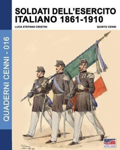Cover for Luca Stefano Cristini · Soldati dell'esercito italiano 1861-1910 (Paperback Book) (2018)