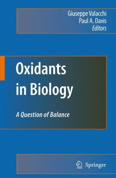 Giuseppe Valacchi · Oxidants in Biology: A Question of Balance (Paperback Book) [Softcover reprint of hardcover 1st ed. 2008 edition] (2010)