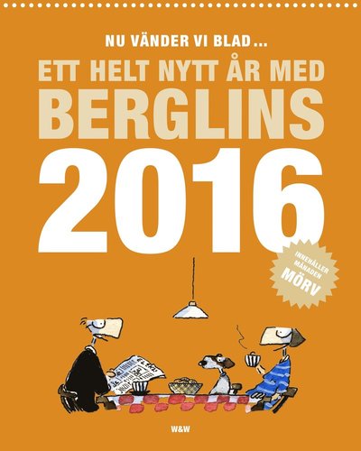 Cover for Maria Berglin · Nu vänder vi blad... : ett helt nytt år med Berglins 2016 (Spiral Book) (2015)