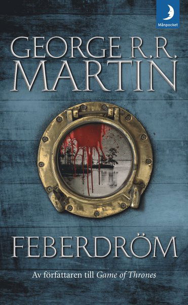 Feberdröm - George R. R. Martin - Livros - Månpocket - 9789175038674 - 16 de outubro de 2018