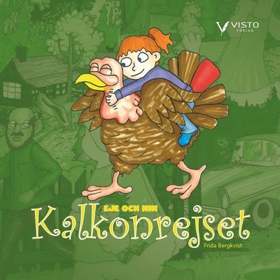 Kalkonrejset - Frida Bergkvist - Kirjat - Visto Förlag - 9789178855674 - perjantai 17. joulukuuta 2021