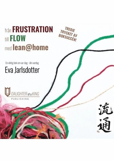 Cover for Eva Jarlsdotter · Från frustration till flow med lean@home (Book) (2015)