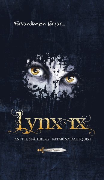 Cover for Anette Skåhlberg · Lynx IX: Lynx IX. Förvandlingen börjar (Gebundesens Buch) (2015)