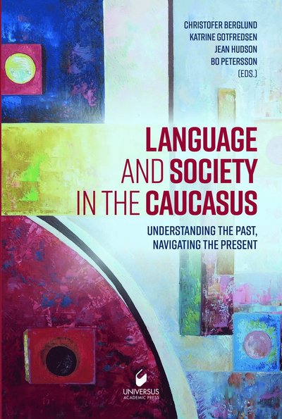 Cover for Bo Petersson · Language and society in the caucasus : understanding the past, navigating the present (Hardcover Book) (2021)