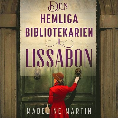 Cover for Madeline Martin · Den hemliga bibliotekarien i Lissabon (Audiobook (MP3)) (2024)