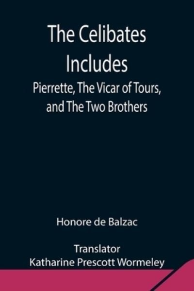 Cover for Honore de Balzac · The Celibates Includes (Paperback Book) (2021)
