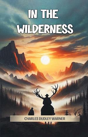 Cover for Charles Dudley Warner · In the Wilderness (Edition2024) (Paperback Book) (2024)