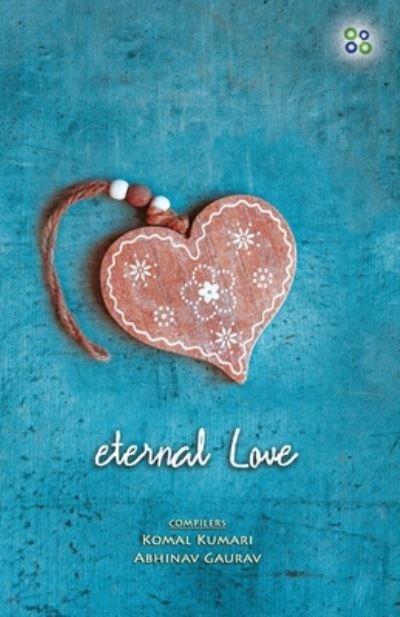 Cover for Koma Abhinav Kumari · Eternal Love (Pocketbok) (2020)