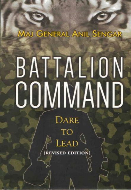 Cover for Anil Sengar · Battalion Command: : Dare to Lead (Hardcover Book) (2024)