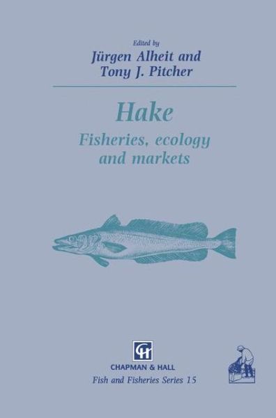 Cover for Jurgen Alheit · Hake: Biology, fisheries and markets - Fish &amp; Fisheries Series (Paperback Book) [Softcover reprint of the original 1st ed. 1995 edition] (2012)