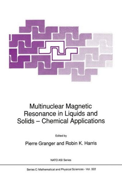 Cover for P Granger · Multinuclear Magnetic Resonance in Liquids and Solids - Chemical Applications - NATO Science Series C (Paperback Book) [Softcover reprint of the original 1st ed. 1990 edition] (2011)