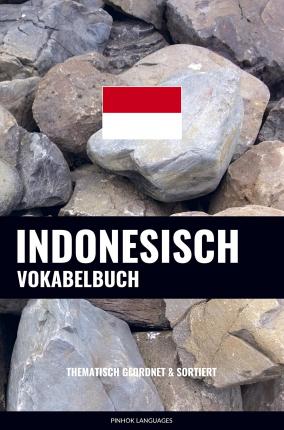 Cover for Pinhok Languages · Indonesisch Vokabelbuch (Paperback Book) (2021)