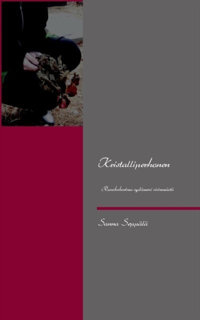 Kristalliperhonen - Sanna Seppala - Bøger - Books On Demand - 9789522867674 - 15. november 2013