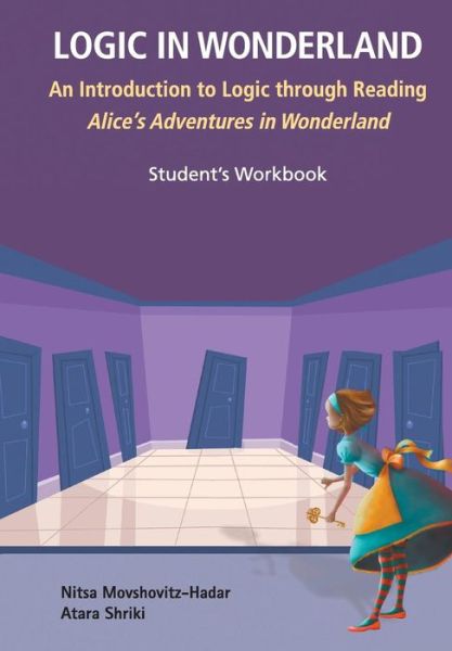 Cover for Movshovitz-hadar, Nitsa (Technion-israel Inst Of Tech, Israel) · Logic In Wonderland: An Introduction To Logic Through Reading Alice's Adventures In Wonderland - Student's Workbook (Pocketbok) (2018)