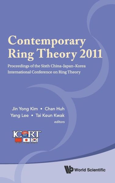 Cover for Jin Yong Kim · Contemporary Ring Theory 2011 - Proceedings Of The Sixth China-japan-korea International Conference On Ring Theory (Hardcover Book) (2012)