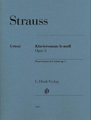 Piano Sonata b minor op. 5 - Richard Strauss - Books - Henle, G. Verlag - 9790201814674 - August 1, 2020