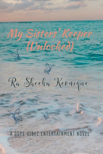 Cover for Ra'sheeka Keonique · My Sisters' Keeper {Unlocked} (Paperback Book) (2022)