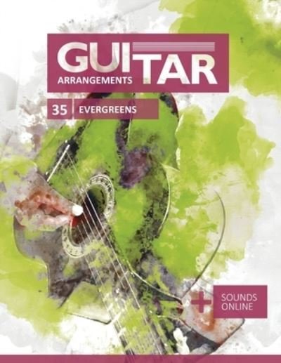 Cover for Bettina Schipp · Guitar Arrangements - 35 Evergreens: + Sounds online - Guitar Arrangements (Paperback Bog) (2022)