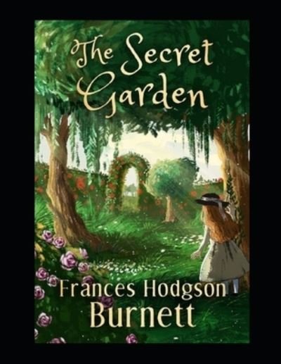 Cover for Frances Hodgson Burnett · The Secret Garden Illustrated (Paperback Bog) (2021)