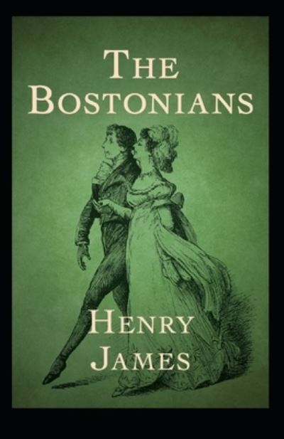 Cover for Henry James · The Bostonians Annotated (Paperback Bog) (2021)