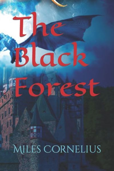 Cover for Miles Cornelius · The Black Forest (Paperback Book) (2021)