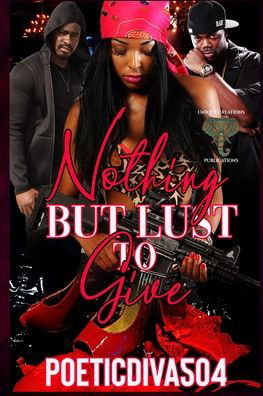 Cover for Poetic Diva504 · Nothing but Lust To Give (Taschenbuch) (2021)