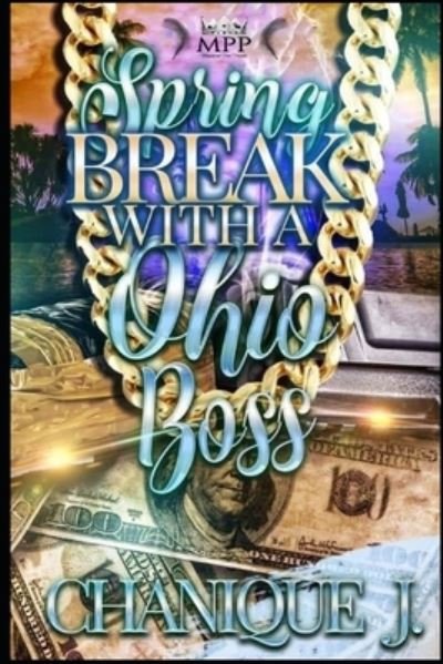 Cover for Chanique J · Spring Break with A Ohio Boss (Pocketbok) (2021)