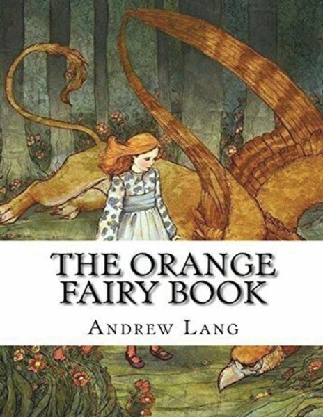 Cover for Andrew Lang · The Orange Fairy Book (Annotated) (Paperback Book) (2021)