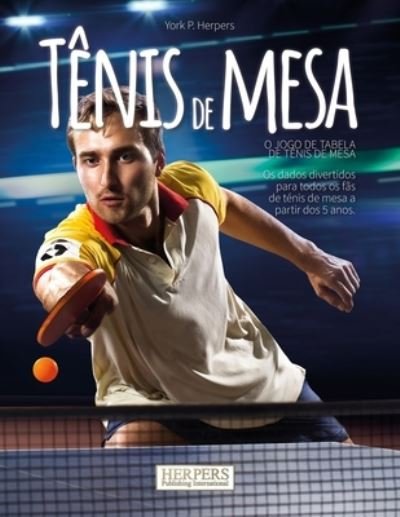 Cover for York P Herpers · Tenis de Mesa - Jogo de tabuleiro (Paperback Bog) (2021)
