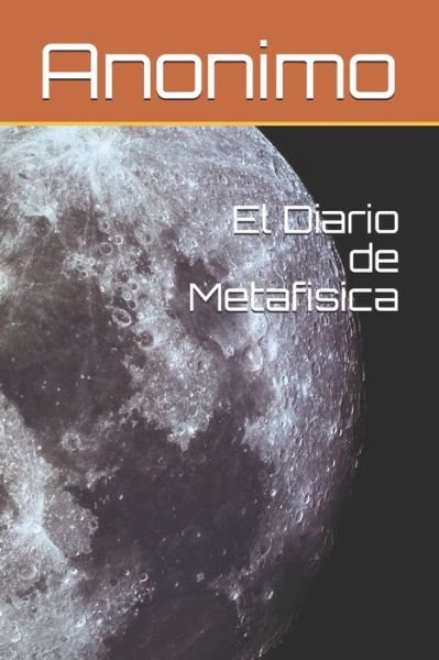 Cover for Anonimo · El Diario de Metafisica (Pocketbok) (2020)