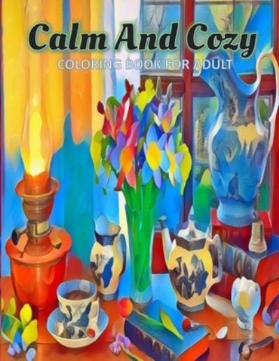 Cover for Smehedi Design Publications · Calm And Cozy (Paperback Bog) (2020)