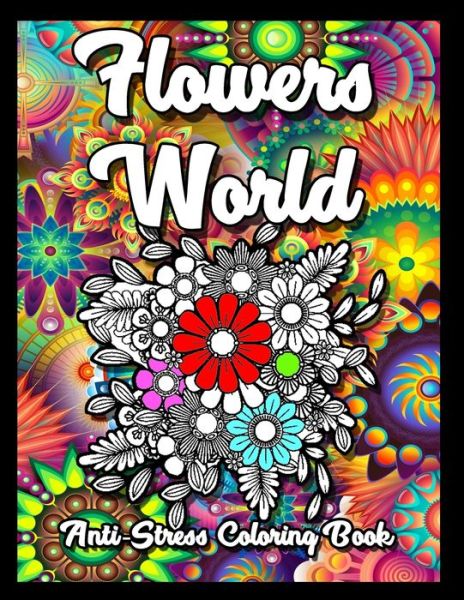 Cover for Mandacolorit Craft · Flowers World Anti-Stress Coloring Book (Paperback Book) (2020)