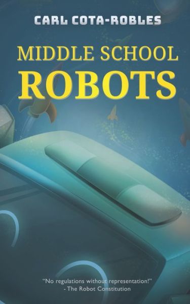 Cover for Carl Cota-Robles · Middle School Robots (Paperback Book) (2020)