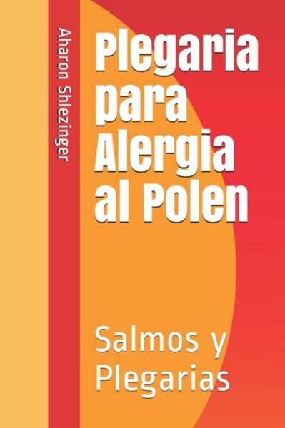 Cover for Aharon David Shlezinger · Plegaria para Alergia al Polen (Paperback Bog) (2020)