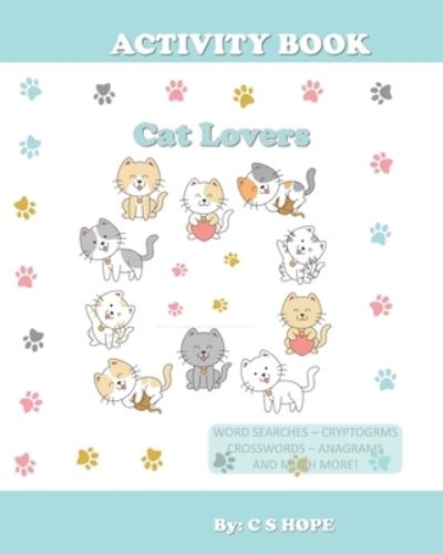 Cover for C S Hope · Activity Book Cat Lovers (Paperback Book) (2020)