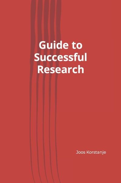 Cover for Joos Korstanje · The Guide to Successful Research (Paperback Book) (2020)