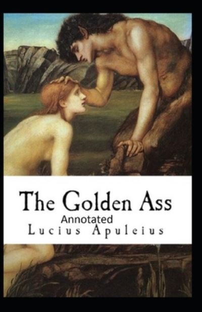 Cover for Lucius Apuleius · The Golden Ass Annotated (Taschenbuch) (2020)